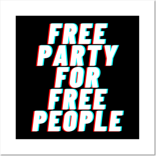 Free Party For Free People Raver Posters and Art